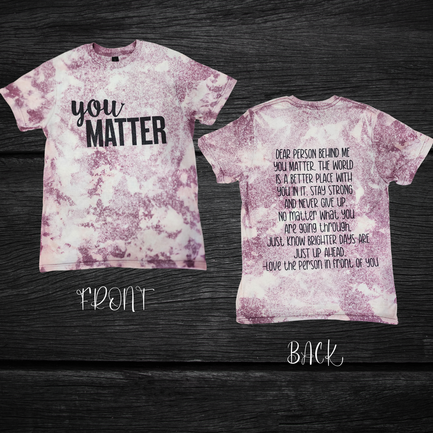 Bleached sublimated TShirt You matter