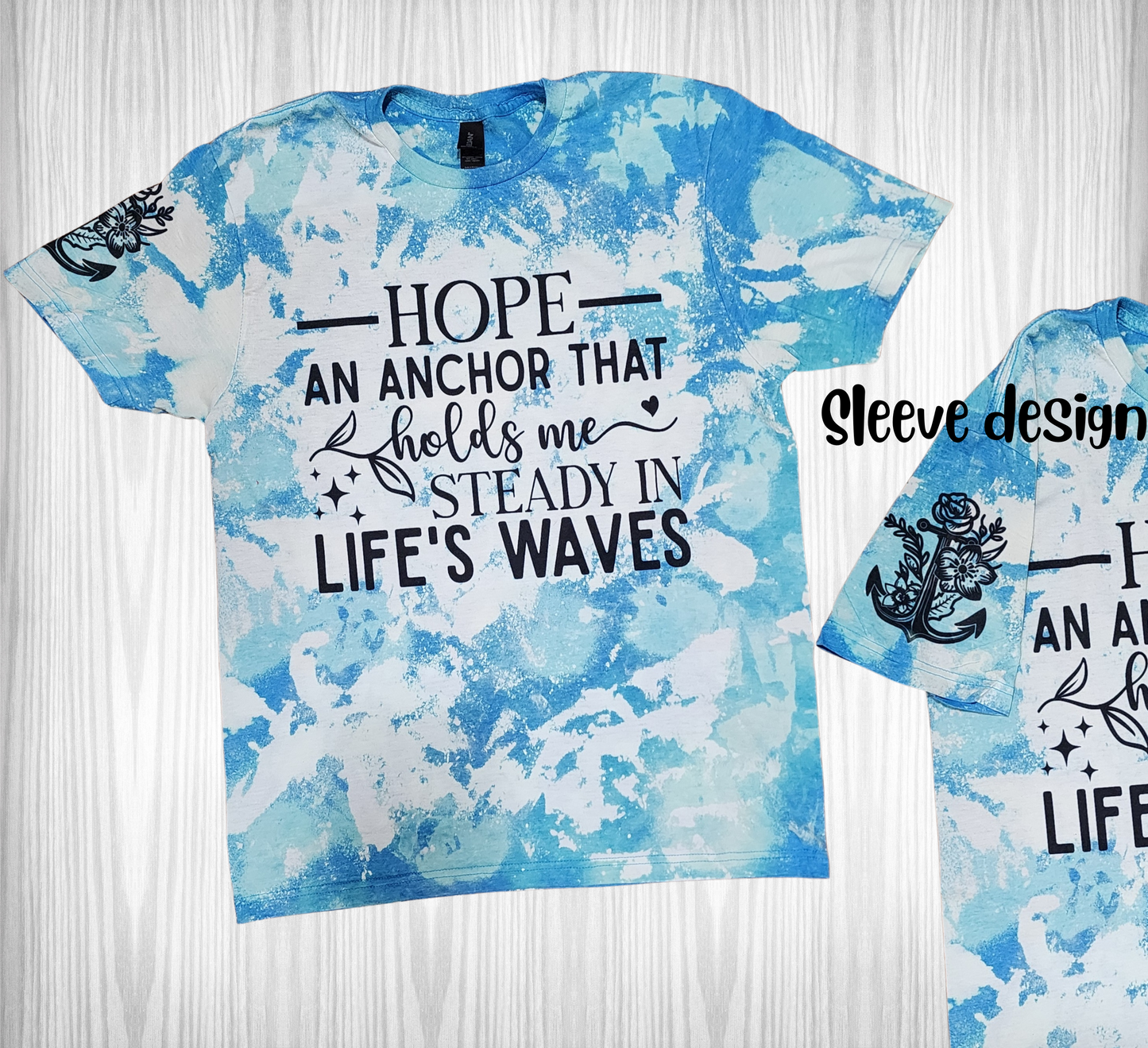 Bleached Sublimation Hope, an anchor that holds me steady in life's waves. With sleeve anchor design