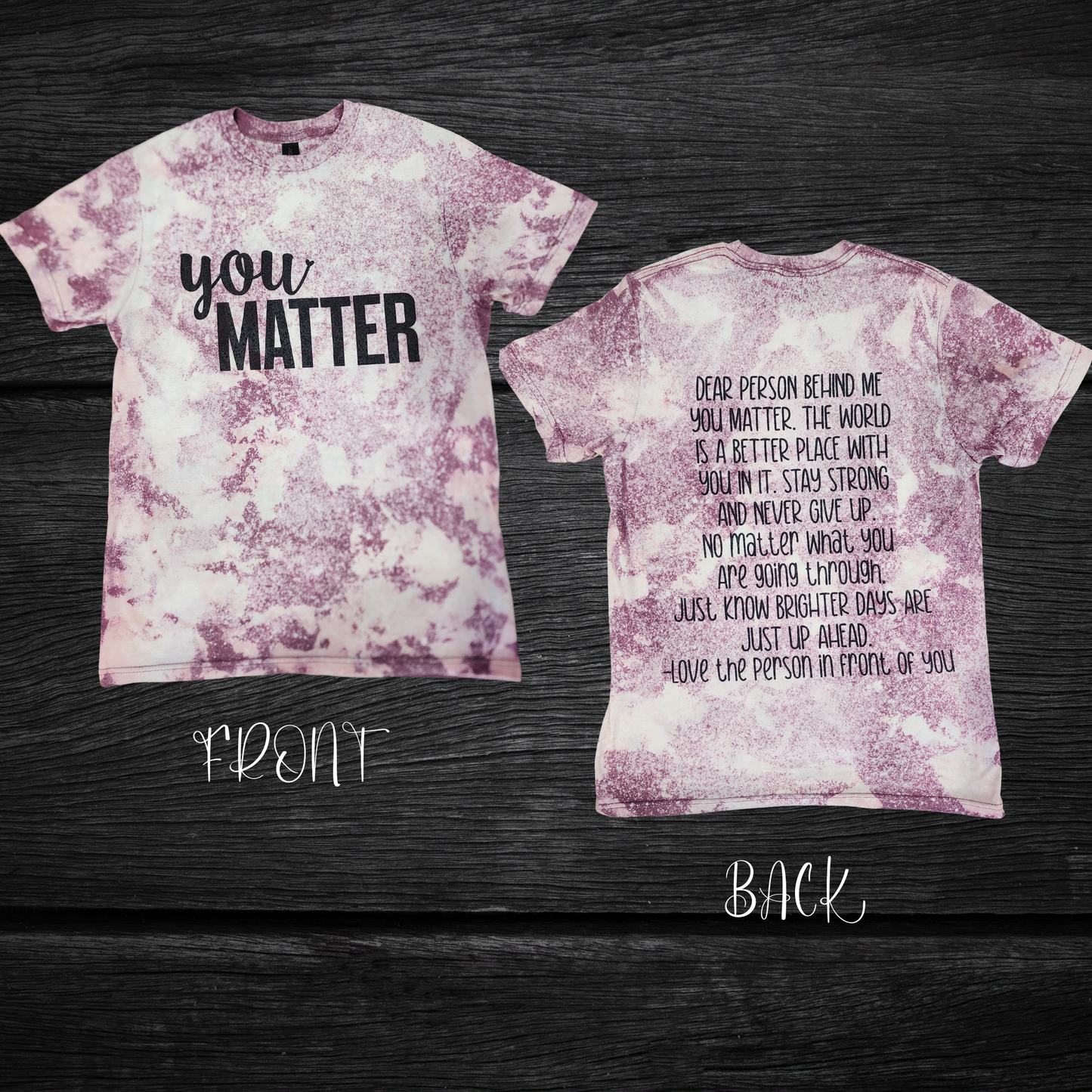 Bleached sublimated TShirt  You matter