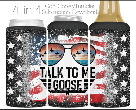 4 in one can cooler. Talk to me goose with flag.