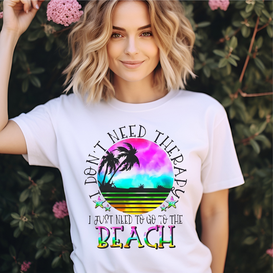 I don't need therapy. I just need to go to the beach.  Short sleeve sublimation T-shirt