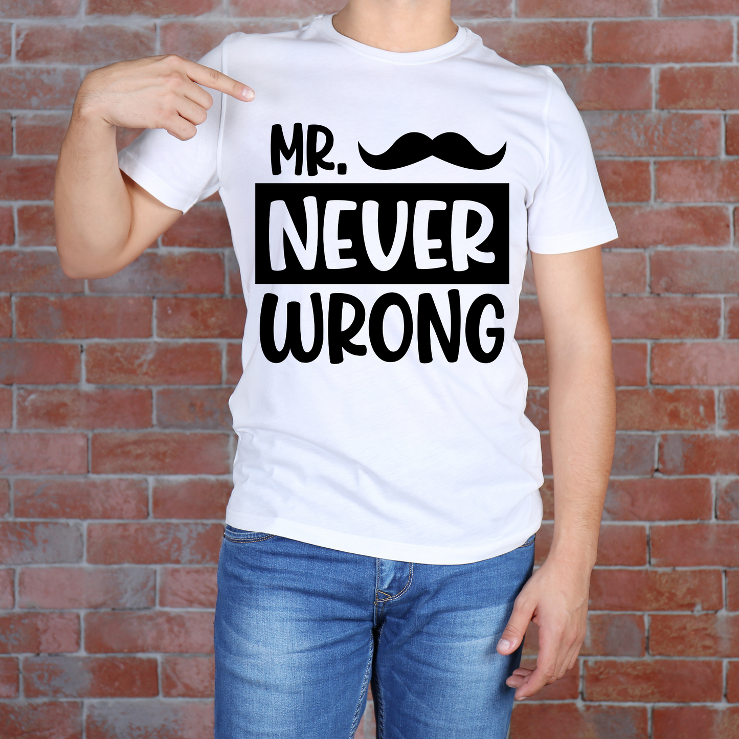 Short sleeve t-shirt Mr. Never Wrong  W/ Mustache